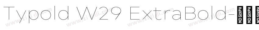Typold W29 ExtraBold字体转换